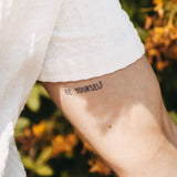 Be Yourself Tatoeage