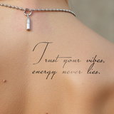 ''Trust your vibes, energy never lies'' Tatoeage