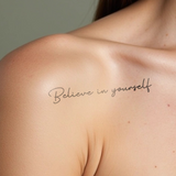 ''Believe in yourself'' Tatoeage
