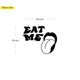 ''Eat Me'' Tatoeage