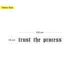 Trust the Process Tatoeage